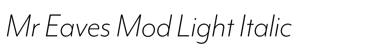 Mr Eaves Mod Light Italic